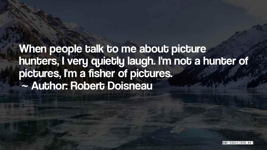 Robert Doisneau Quotes 512532