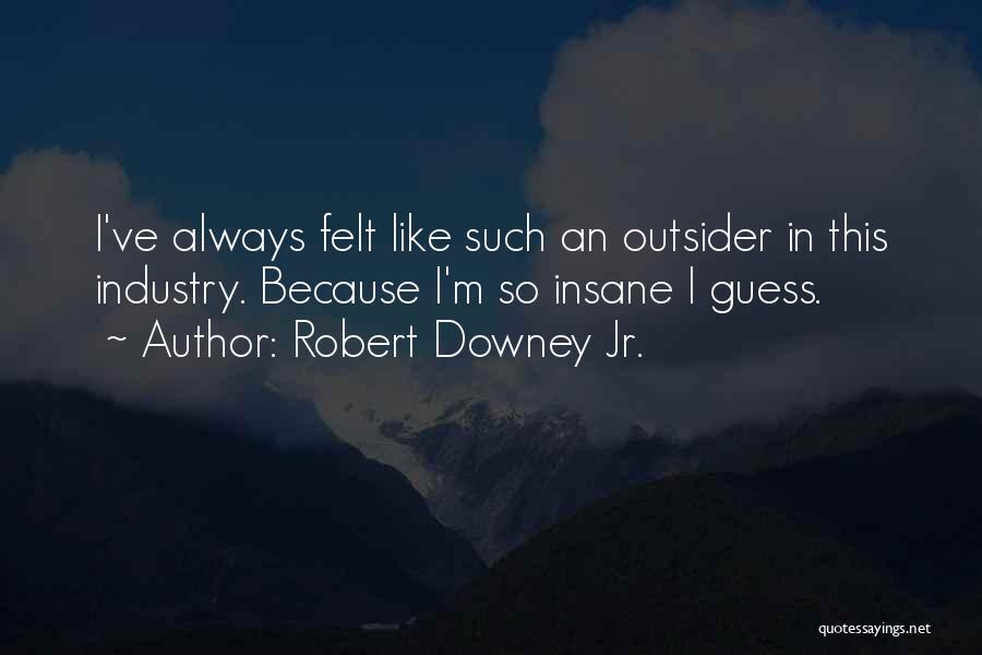 Robert Downey Jr. Quotes 1062664