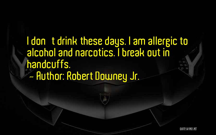 Robert Downey Jr. Quotes 1450571