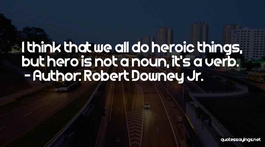 Robert Downey Jr. Quotes 1850114