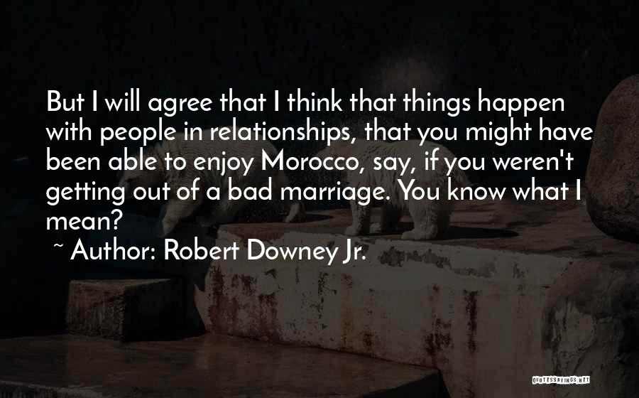 Robert Downey Jr. Quotes 2064202