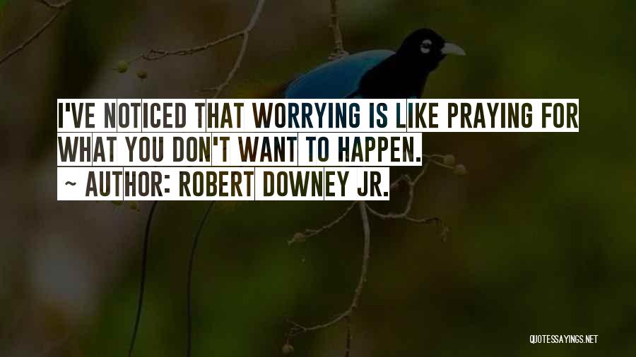 Robert Downey Jr. Quotes 2101532