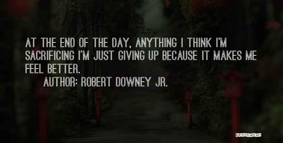 Robert Downey Jr. Quotes 456874