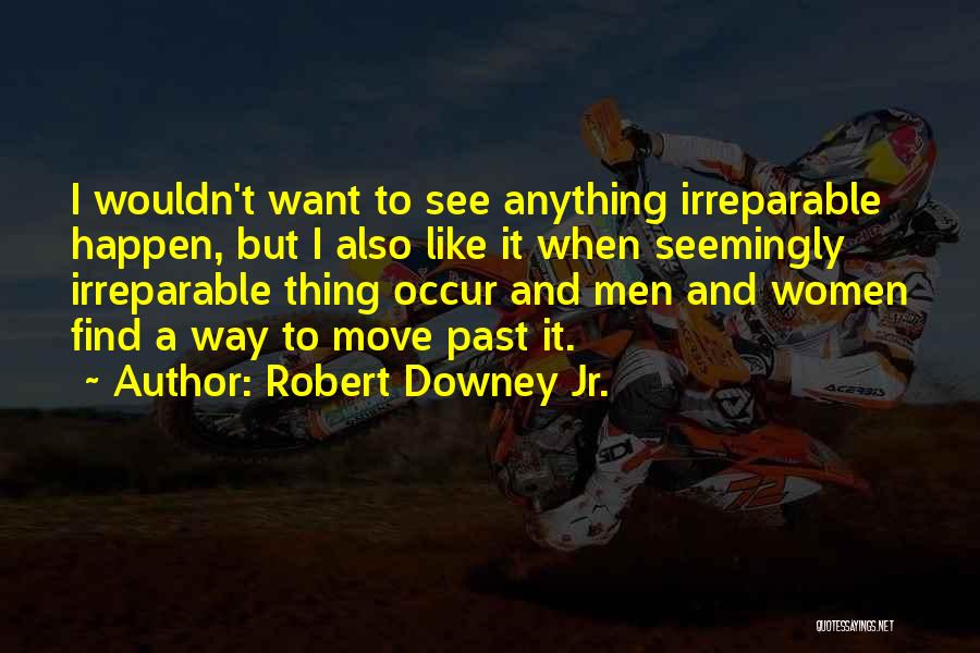 Robert Downey Jr. Quotes 506461