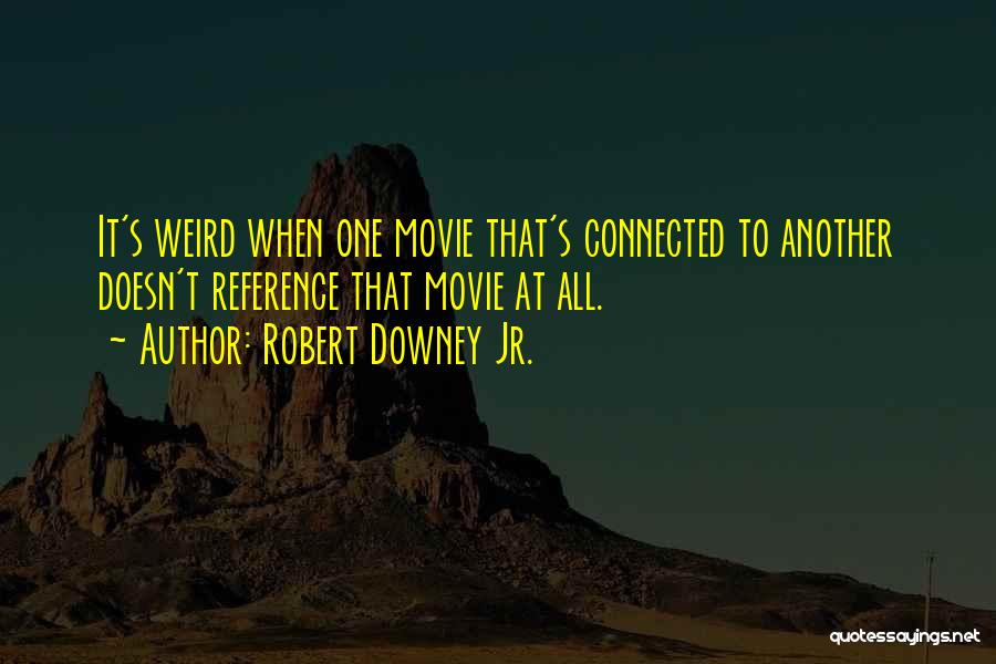 Robert Downey Jr. Quotes 636107