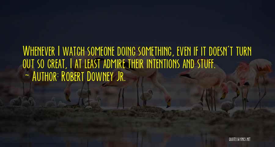 Robert Downey Jr. Quotes 648153