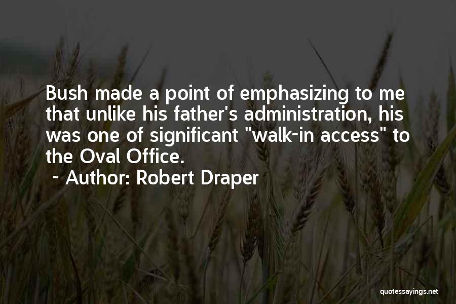 Robert Draper Quotes 1296618