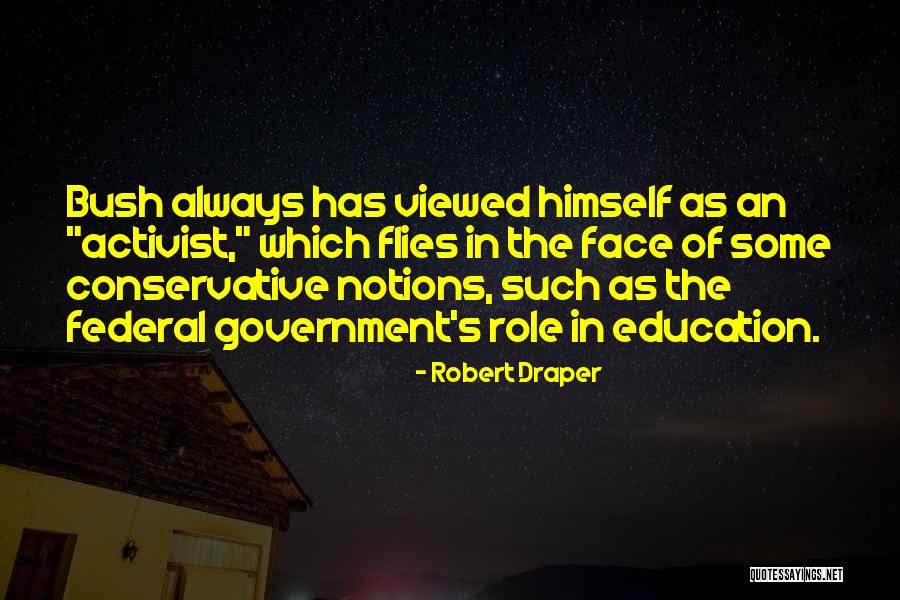 Robert Draper Quotes 1500951