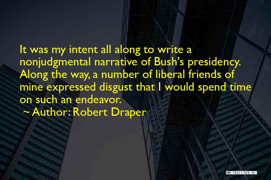 Robert Draper Quotes 427105