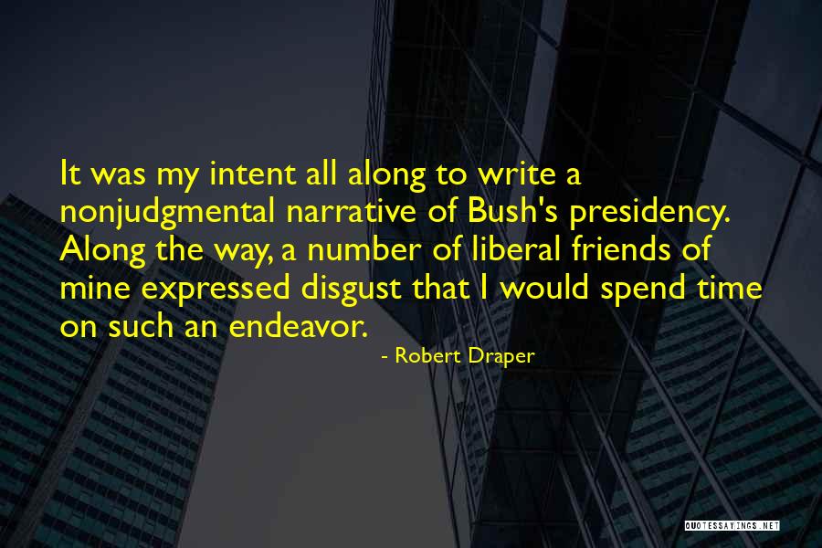 Robert Draper Quotes 427105