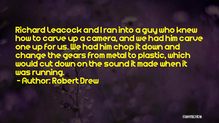 Robert Drew Quotes 369614