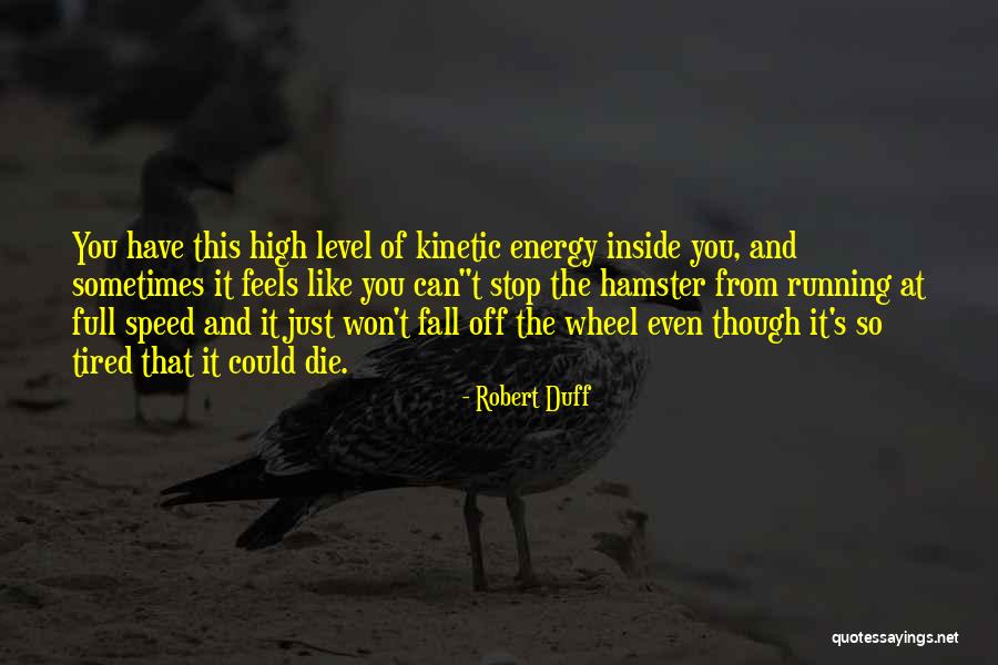 Robert Duff Quotes 1646593