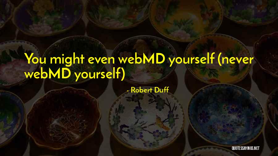 Robert Duff Quotes 912409