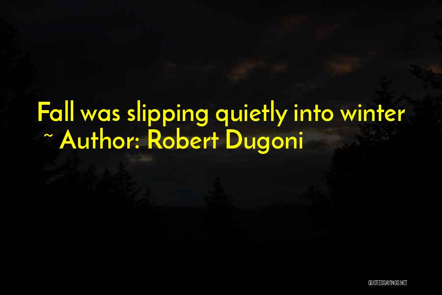 Robert Dugoni Quotes 792746