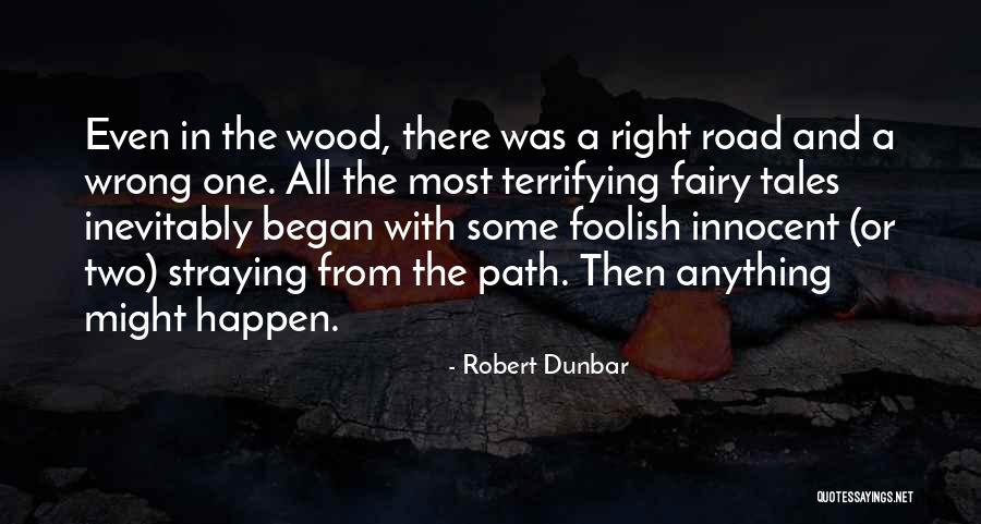 Robert Dunbar Quotes 1815022