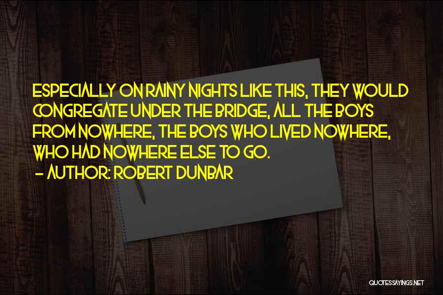 Robert Dunbar Quotes 1838375