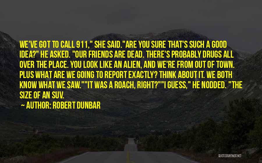 Robert Dunbar Quotes 2123069
