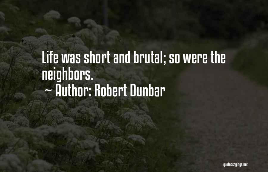 Robert Dunbar Quotes 447910