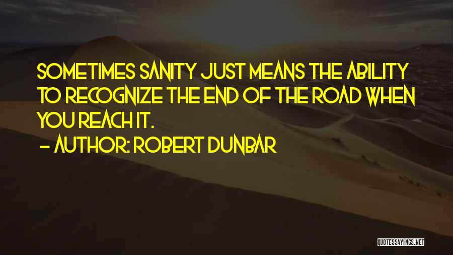 Robert Dunbar Quotes 711355