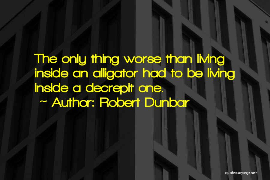 Robert Dunbar Quotes 876371