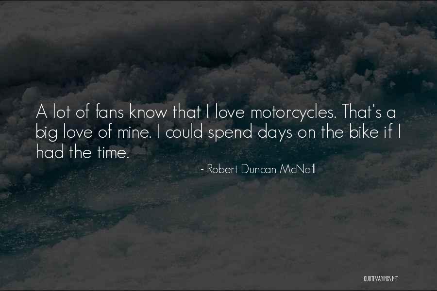 Robert Duncan McNeill Quotes 1811198