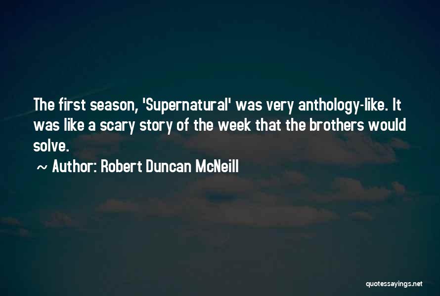 Robert Duncan McNeill Quotes 1952524