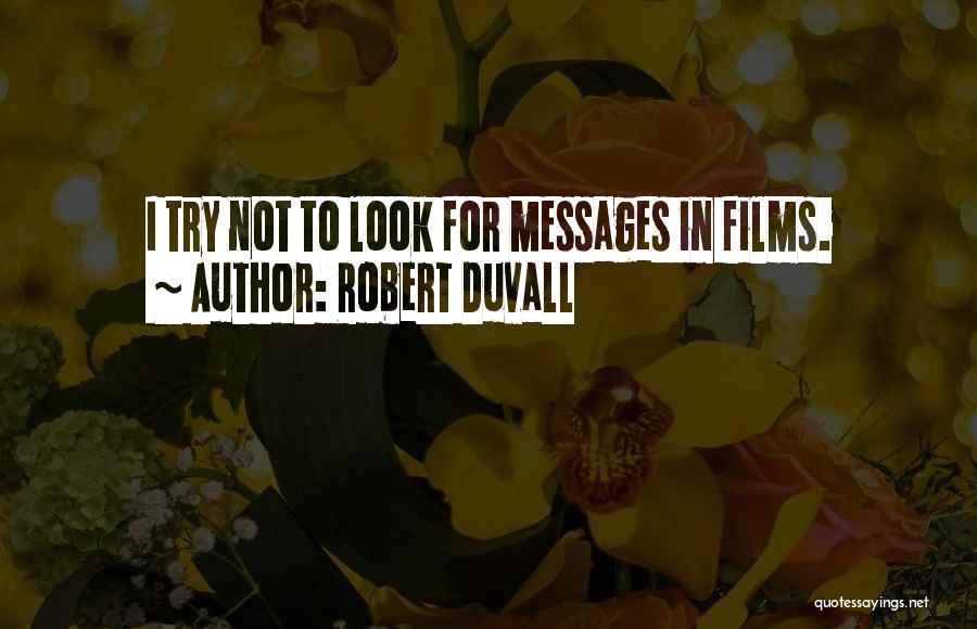 Robert Duvall Quotes 1020238