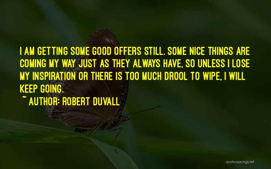 Robert Duvall Quotes 1077275