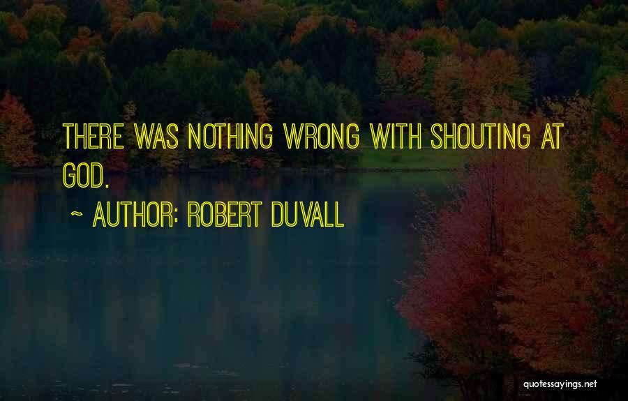 Robert Duvall Quotes 1079597