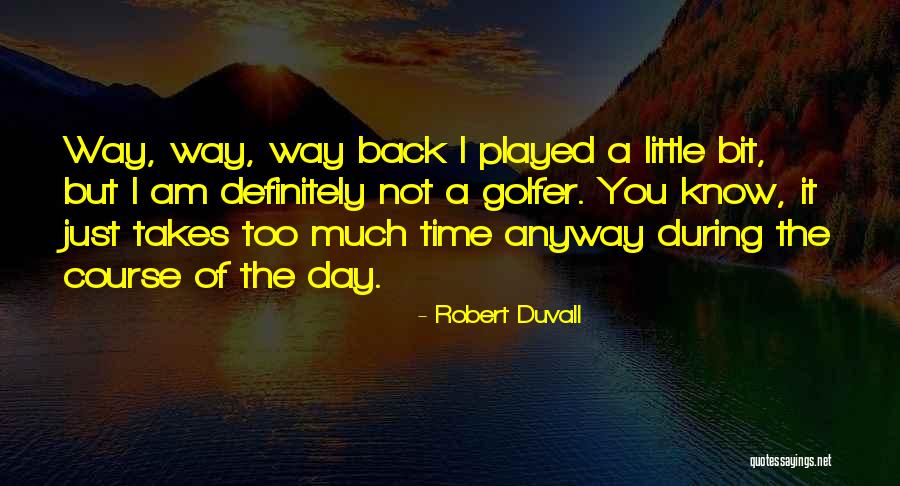 Robert Duvall Quotes 1443835