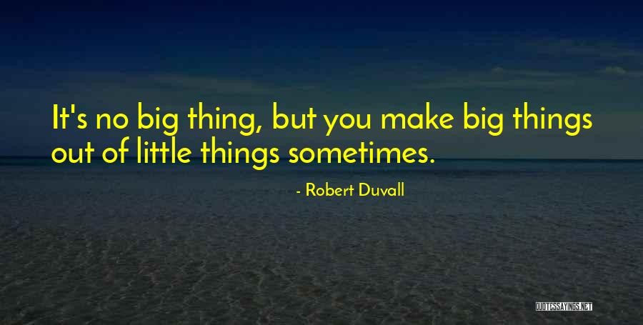 Robert Duvall Quotes 1515527