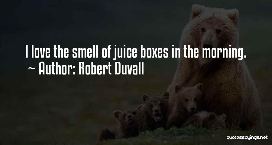 Robert Duvall Quotes 1599376