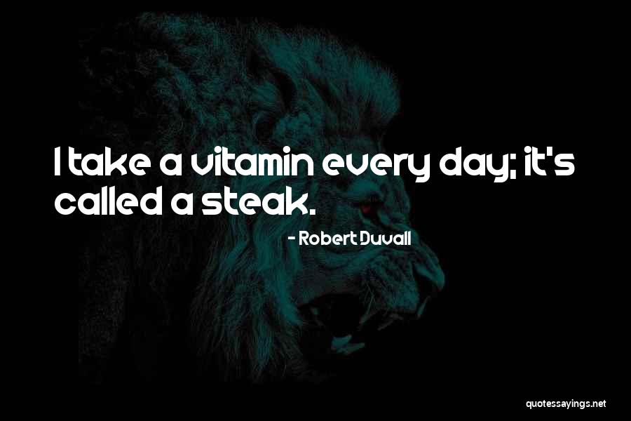Robert Duvall Quotes 1729078 Robert Duvall Quotes 1729078