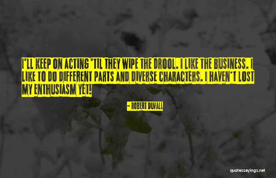 Robert Duvall Quotes 1833689 Robert Duvall Quotes 1833689