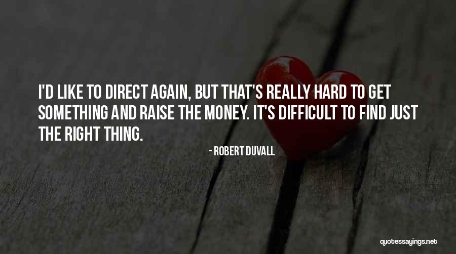 Robert Duvall Quotes 1882462