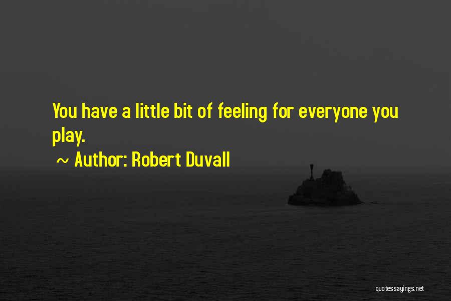 Robert Duvall Quotes 2103513