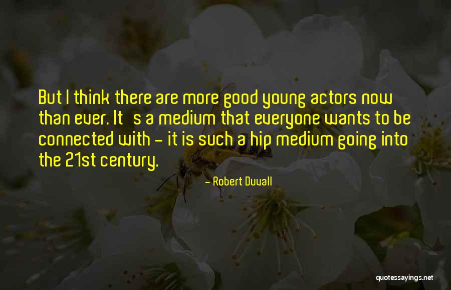 Robert Duvall Quotes 2128077 Robert Duvall Quotes 2128077
