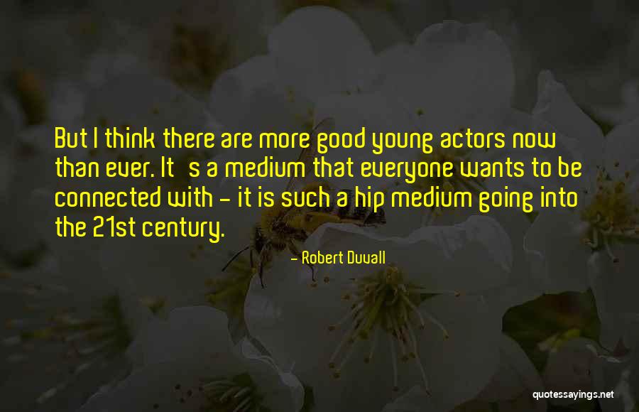 Robert Duvall Quotes 2128077