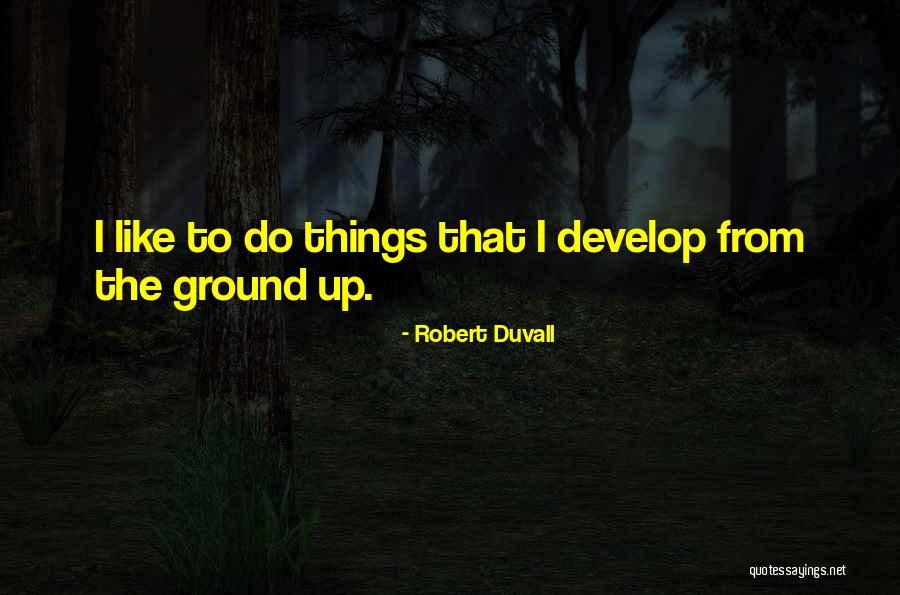 Robert Duvall Quotes 2249523 Robert Duvall Quotes 2249523
