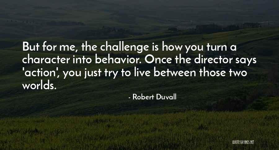 Robert Duvall Quotes 252254