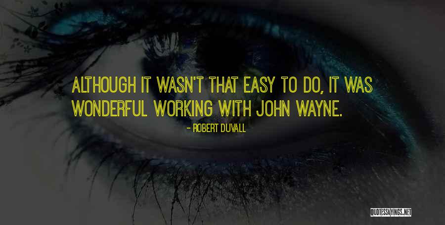 Robert Duvall Quotes 932295 Robert Duvall Quotes 932295
