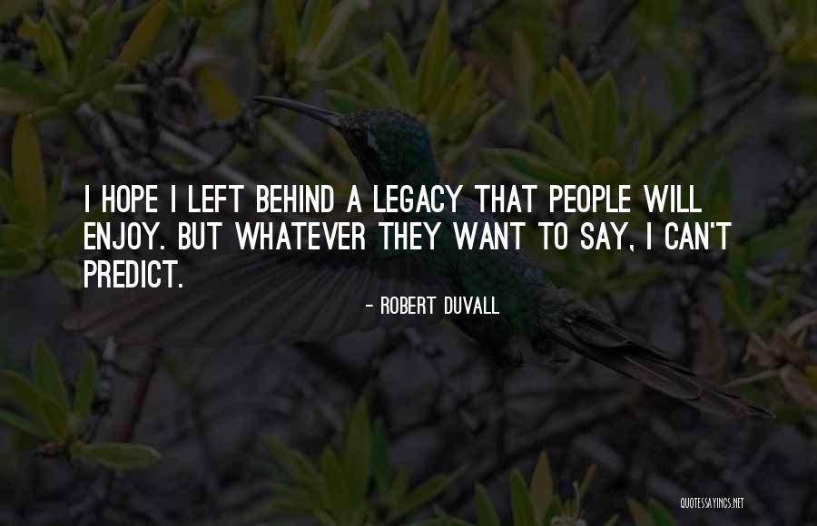 Robert Duvall Quotes 974118