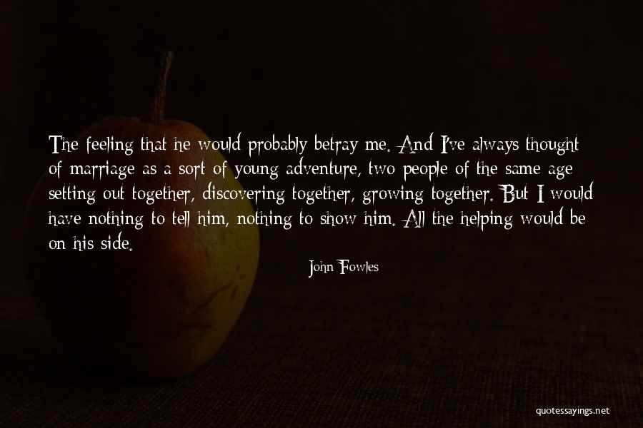 Robert Dyas Quotes By John Fowles Robert Dyas Quotes By John Fowles