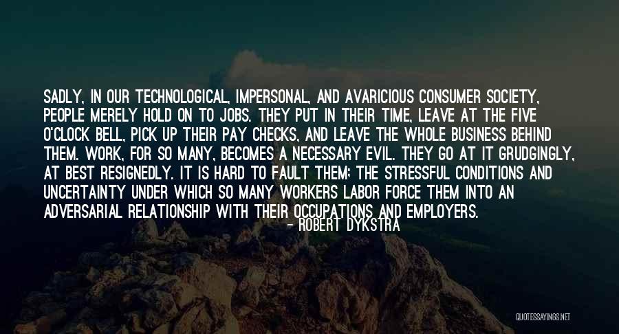 Robert Dykstra Quotes 752821