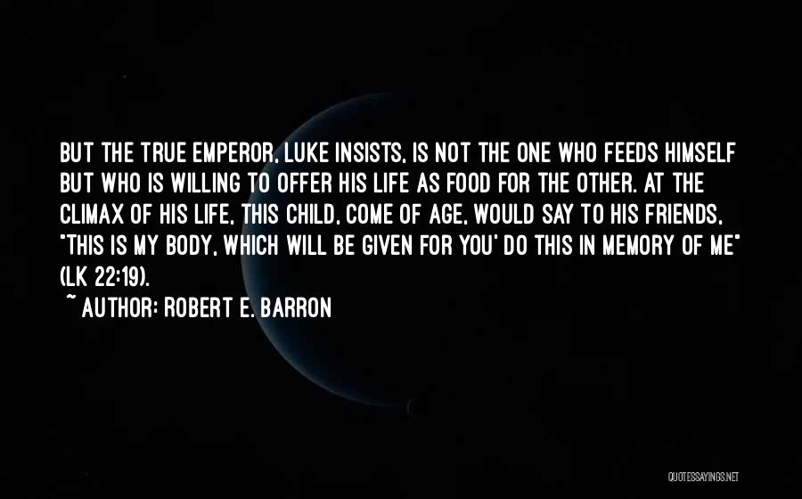 Robert E. Barron Quotes 1257488