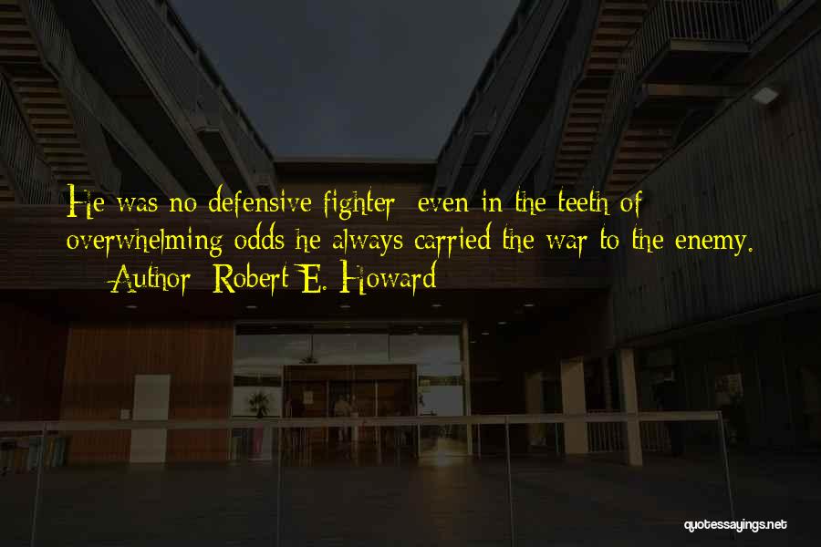 Robert E. Howard Quotes 1004189