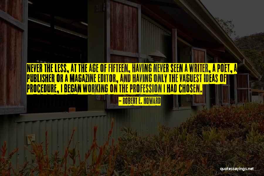 Robert E. Howard Quotes 1041423 Robert E. Howard Quotes 1041423