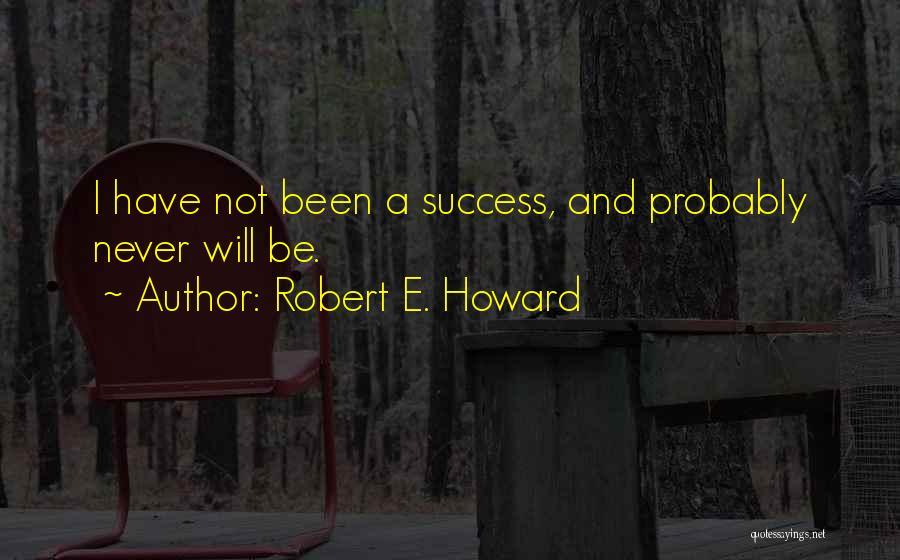 Robert E. Howard Quotes 1119725