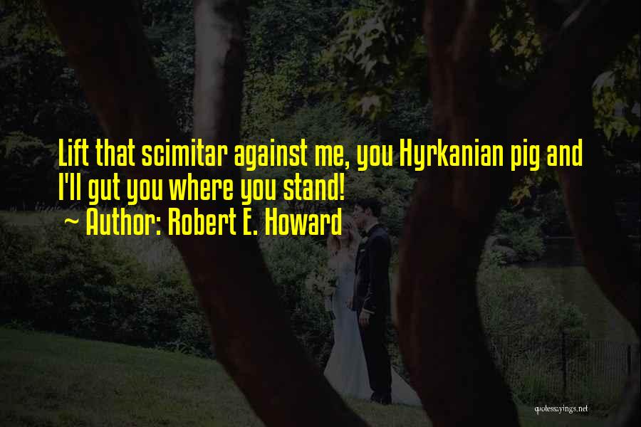 Robert E. Howard Quotes 1151077