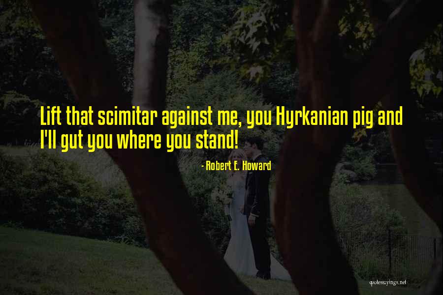 Robert E. Howard Quotes 1151077 Robert E. Howard Quotes 1151077